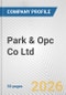 Park & Opc Co Ltd Fundamental Company Report Including Financial, SWOT, Competitors and Industry Analysis - Product Thumbnail Image