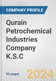 Qurain Petrochemical Industries Company K.S.C. Fundamental Company Report Including Financial, SWOT, Competitors and Industry Analysis- Product Image