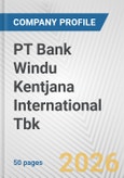 PT Bank Windu Kentjana International Tbk Fundamental Company Report Including Financial, SWOT, Competitors and Industry Analysis- Product Image