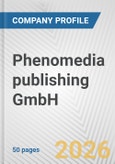 Phenomedia publishing GmbH Fundamental Company Report Including Financial, SWOT, Competitors and Industry Analysis- Product Image