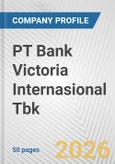 PT Bank Victoria Internasional Tbk Fundamental Company Report Including Financial, SWOT, Competitors and Industry Analysis- Product Image