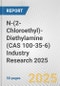 N-(2-Chloroethyl)-Diethylamine (CAS 100-35-6) Industry Research 2025: Global and Regional Market Trends 2019-2024 and Forecast to 2029 - Product Image