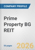 Prime Property BG REIT Fundamental Company Report Including Financial, SWOT, Competitors and Industry Analysis- Product Image