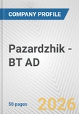 Pazardzhik - BT AD Fundamental Company Report Including Financial, SWOT, Competitors and Industry Analysis- Product Image