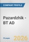 Pazardzhik - BT AD Fundamental Company Report Including Financial, SWOT, Competitors and Industry Analysis - Product Thumbnail Image