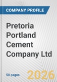 Pretoria Portland Cement Company Ltd. Fundamental Company Report Including Financial, SWOT, Competitors and Industry Analysis- Product Image