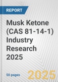 Musk Ketone (CAS 81-14-1) Industry Research 2025: Global and Regional Market Trends 2019-2024 and Forecast to 2029- Product Image