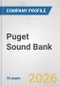 Puget Sound Bank Fundamental Company Report Including Financial, SWOT, Competitors and Industry Analysis - Product Thumbnail Image