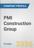 PMI Construction Group Fundamental Company Report Including Financial, SWOT, Competitors and Industry Analysis- Product Image