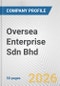Oversea Enterprise Sdn Bhd Fundamental Company Report Including Financial, SWOT, Competitors and Industry Analysis - Product Thumbnail Image