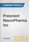 Prescient NeuroPharma Inc. Fundamental Company Report Including Financial, SWOT, Competitors and Industry Analysis- Product Image