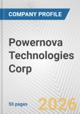 Powernova Technologies Corp Fundamental Company Report Including Financial, SWOT, Competitors and Industry Analysis- Product Image