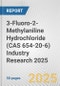 3-Fluoro-2-Methylaniline Hydrochloride (CAS 654-20-6) Industry Research 2025: Global and Regional Market Trends 2019-2024 and Forecast to 2029 - Product Thumbnail Image