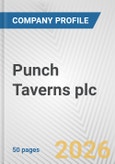 Punch Taverns plc Fundamental Company Report Including Financial, SWOT, Competitors and Industry Analysis- Product Image