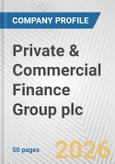 Private & Commercial Finance Group plc Fundamental Company Report Including Financial, SWOT, Competitors and Industry Analysis- Product Image