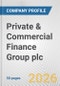 Private & Commercial Finance Group plc Fundamental Company Report Including Financial, SWOT, Competitors and Industry Analysis - Product Thumbnail Image