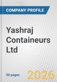 Yashraj Containeurs Ltd Fundamental Company Report Including Financial, SWOT, Competitors and Industry Analysis- Product Image