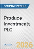 Produce Investments PLC Fundamental Company Report Including Financial, SWOT, Competitors and Industry Analysis- Product Image