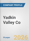 Yadkin Valley Co. Fundamental Company Report Including Financial, SWOT, Competitors and Industry Analysis- Product Image