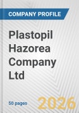 Plastopil Hazorea Company Ltd Fundamental Company Report Including Financial, SWOT, Competitors and Industry Analysis- Product Image