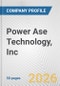 Power Ase Technology, Inc. Fundamental Company Report Including Financial, SWOT, Competitors and Industry Analysis - Product Thumbnail Image