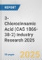 3-Chlorocinnamic Acid (CAS 1866-38-2) Industry Research 2025: Global and Regional Market Trends 2019-2024 and Forecast to 2029 - Product Thumbnail Image