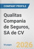 Qualitas Compania de Seguros, SA de CV. Fundamental Company Report Including Financial, SWOT, Competitors and Industry Analysis- Product Image