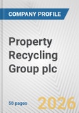 Property Recycling Group plc. Fundamental Company Report Including Financial, SWOT, Competitors and Industry Analysis- Product Image