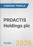 PROACTIS Holdings plc Fundamental Company Report Including Financial, SWOT, Competitors and Industry Analysis- Product Image
