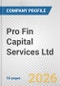 Pro Fin Capital Services Ltd. Fundamental Company Report Including Financial, SWOT, Competitors and Industry Analysis - Product Thumbnail Image