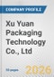 Xu Yuan Packaging Technology Co., Ltd. Fundamental Company Report Including Financial, SWOT, Competitors and Industry Analysis - Product Thumbnail Image