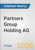 Partners Group Holding AG Fundamental Company Report Including Financial, SWOT, Competitors and Industry Analysis- Product Image