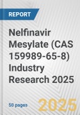 Nelfinavir Mesylate (CAS 159989-65-8) Industry Research 2025: Global and Regional Market Trends 2019-2024 and Forecast to 2029- Product Image