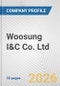 Woosung I&C Co. Ltd. Fundamental Company Report Including Financial, SWOT, Competitors and Industry Analysis - Product Thumbnail Image