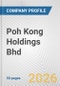 Poh Kong Holdings Bhd Fundamental Company Report Including Financial, SWOT, Competitors and Industry Analysis - Product Thumbnail Image