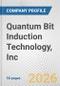Quantum Bit Induction Technology, Inc. Fundamental Company Report Including Financial, SWOT, Competitors and Industry Analysis - Product Thumbnail Image