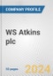 WS Atkins plc Fundamental Company Report Including Financial, SWOT, Competitors and Industry Analysis - Product Thumbnail Image