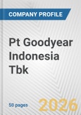 Pt Goodyear Indonesia Tbk Fundamental Company Report Including Financial, SWOT, Competitors and Industry Analysis- Product Image