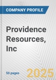 Providence Resources, Inc. Fundamental Company Report Including Financial, SWOT, Competitors and Industry Analysis- Product Image