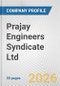 Prajay Engineers Syndicate Ltd. Fundamental Company Report Including Financial, SWOT, Competitors and Industry Analysis - Product Thumbnail Image