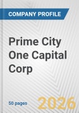 Prime City One Capital Corp Fundamental Company Report Including Financial, SWOT, Competitors and Industry Analysis- Product Image