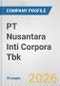 PT Nusantara Inti Corpora Tbk Fundamental Company Report Including Financial, SWOT, Competitors and Industry Analysis - Product Thumbnail Image