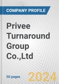 Privee Turnaround Group Co.,Ltd. Fundamental Company Report Including Financial, SWOT, Competitors and Industry Analysis- Product Image