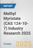 Methyl Myristate (CAS 124-10-7) Industry Research 2025: Global and Regional Market Trends 2019-2024 and Forecast to 2029- Product Image