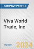 Viva World Trade, Inc. Fundamental Company Report Including Financial, SWOT, Competitors and Industry Analysis- Product Image