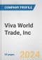 Viva World Trade, Inc. Fundamental Company Report Including Financial, SWOT, Competitors and Industry Analysis - Product Thumbnail Image