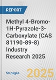 Methyl 4-Bromo-1H-Pyrazole-3-Carboxylate (CAS 81190-89-8) Industry Research 2025: Global and Regional Market Trends 2019-2024 and Forecast to 2029- Product Image