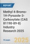 Methyl 4-Bromo-1H-Pyrazole-3-Carboxylate (CAS 81190-89-8) Industry Research 2025: Global and Regional Market Trends 2019-2024 and Forecast to 2029 - Product Image