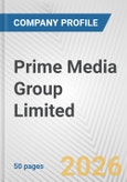 Prime Media Group Limited Fundamental Company Report Including Financial, SWOT, Competitors and Industry Analysis- Product Image