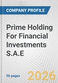 Prime Holding For Financial Investments S.A.E. Fundamental Company Report Including Financial, SWOT, Competitors and Industry Analysis- Product Image